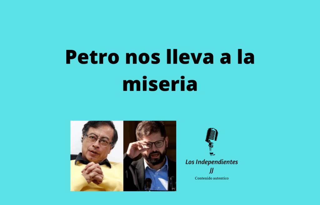 Petro nos lleva a la miseria