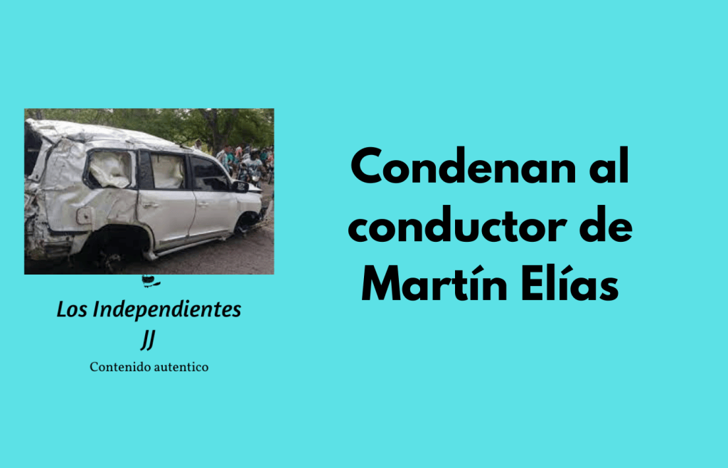 Condenan al conductor de Martín Elías