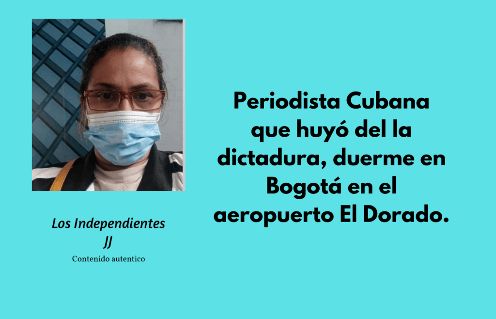 Periodista Cubana que huyó del la dictadura, duerme en Bogotá en el aeropuerto El Dorado.