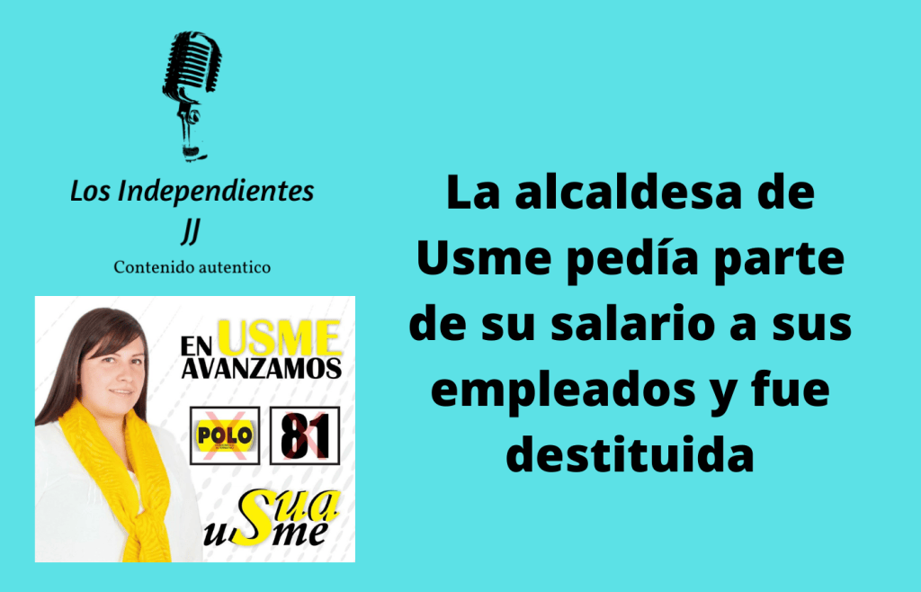 La alcaldesa de Usme pedía parte de su salario a sus empleados y fue&nbsp;destituida