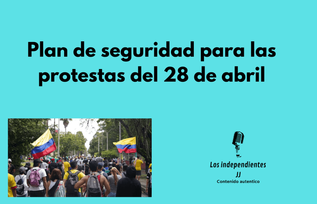Plan de seguridad para las protestas del 28 de&nbsp;abril