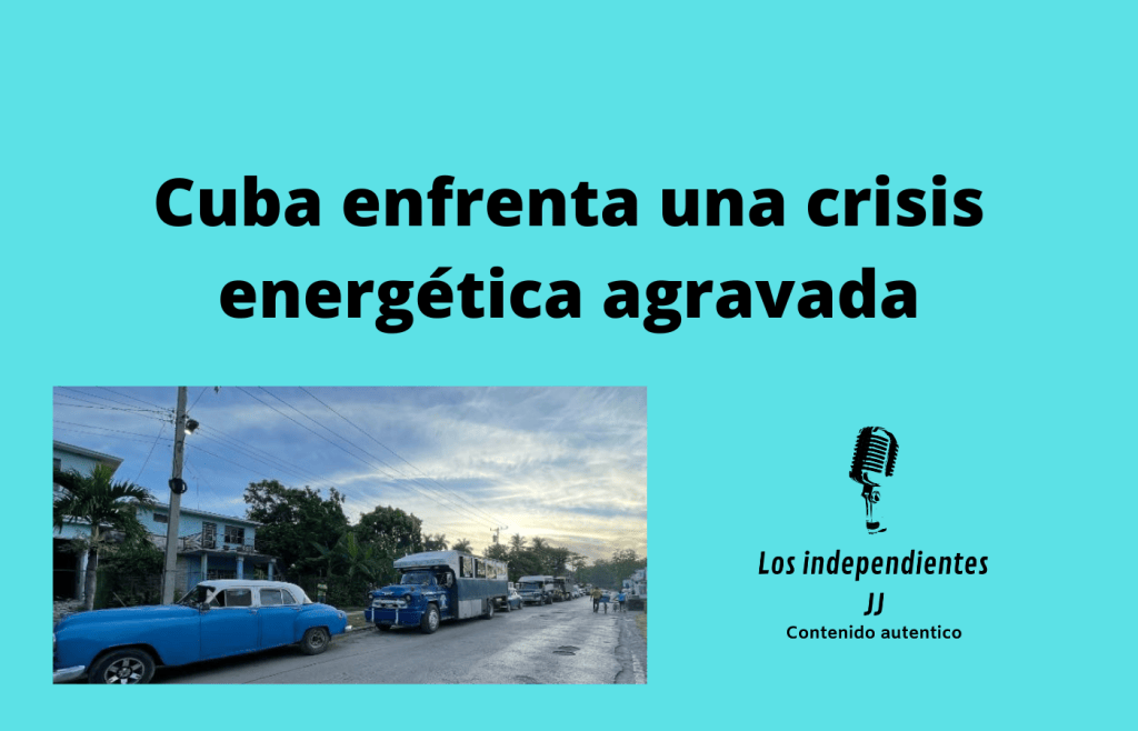 Cuba enfrenta una crisis energética agravada
