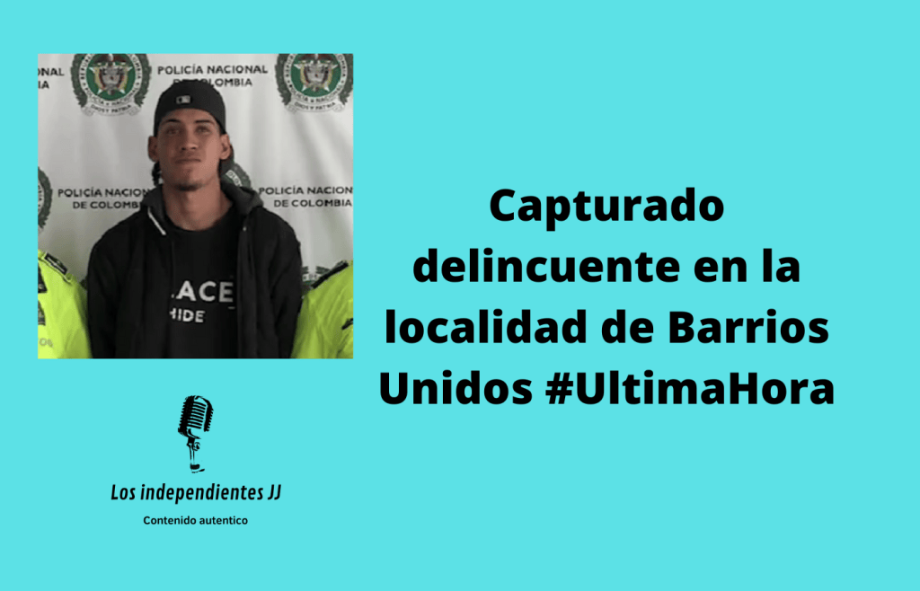 Capturado delincuente en la localidad de Barrios Unidos #UltimaHora