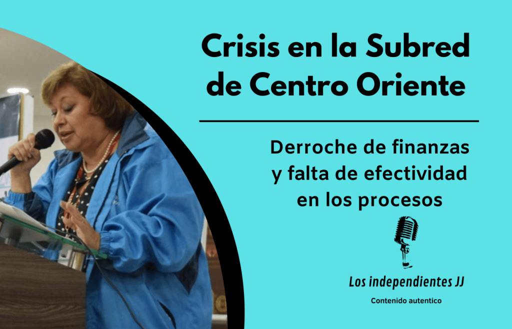 Crisis en la Subred de Centro Oriente, derroche de finanzas y falta de efectividad en los&nbsp;procesos