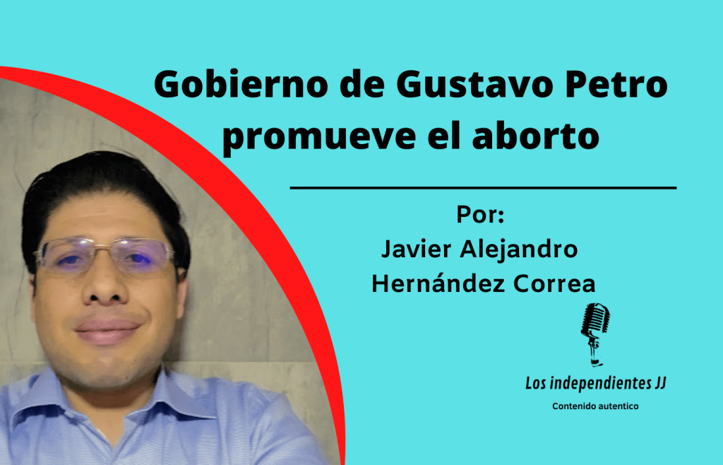 Gobierno de Gustavo Petro promueve el aborto