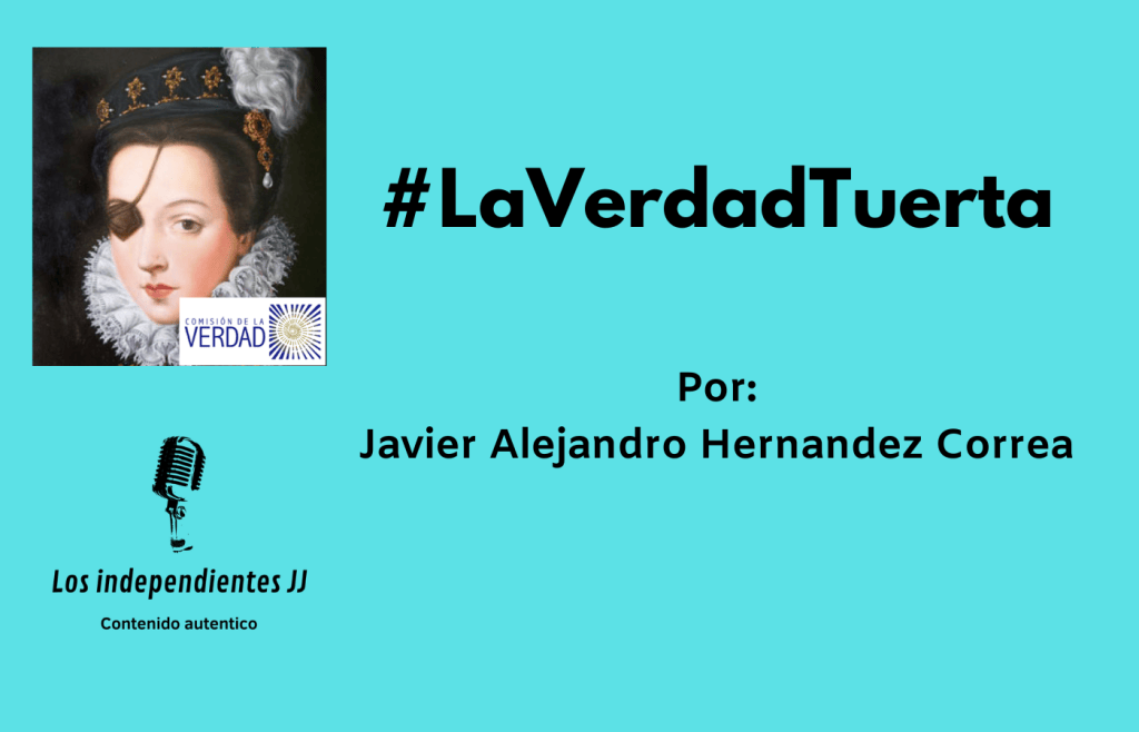 #LaVerdadTuerta Por: Javier Alejandro Hernández Correa @JaviPekerman en&nbsp;Twitter
