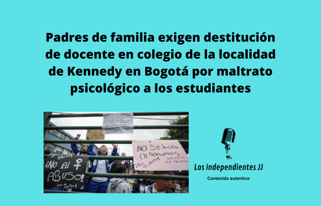 Padres de familia exigen destitución de docente en colegio de la localidad de Kennedy en Bogotá por maltrato psicológico a los estudiantes