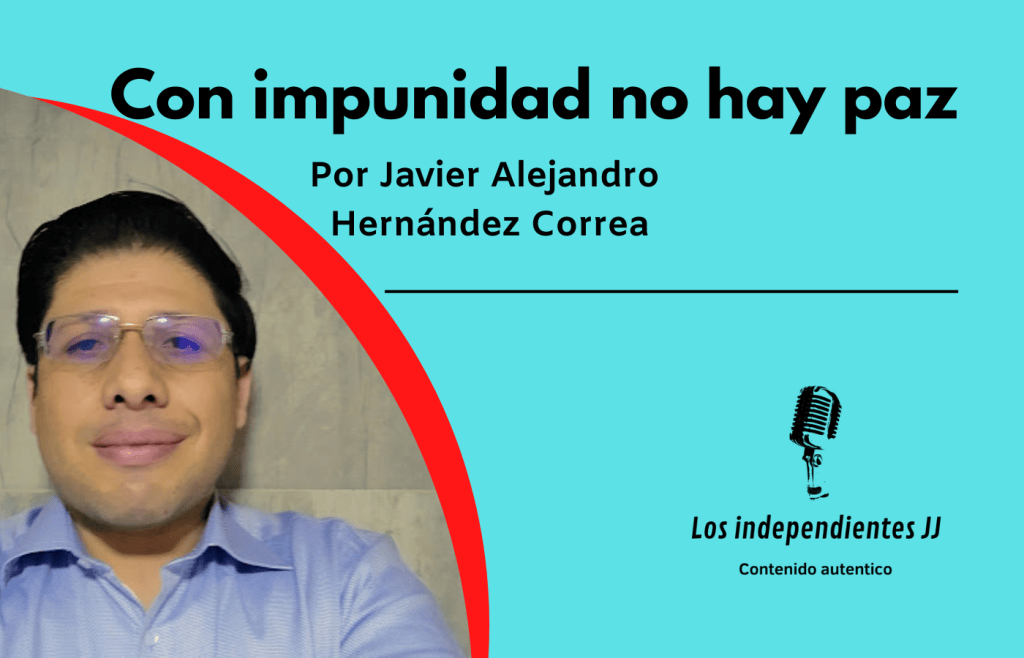 Con impunidad no hay&nbsp;paz
