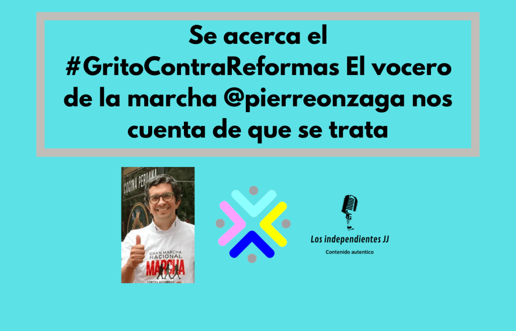 Se acerca el #GritoContraReformas El vocero de la marcha @pierreonzaga nos cuenta de que se&nbsp;trata
