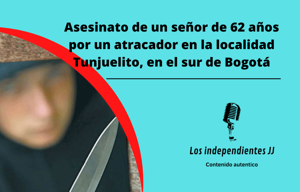 Asesinato de un señor de 62 años por un atracador en la localidad Tunjuelito, en el sur de Bogotá