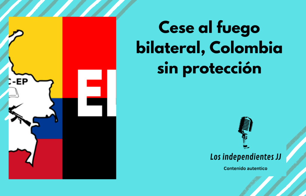 Cese al fuego bilateral, Colombia sin&nbsp;protección