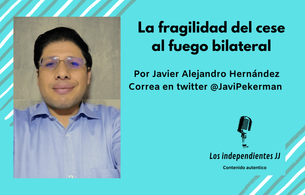 La fragilidad del cese al fuego&nbsp;bilateral