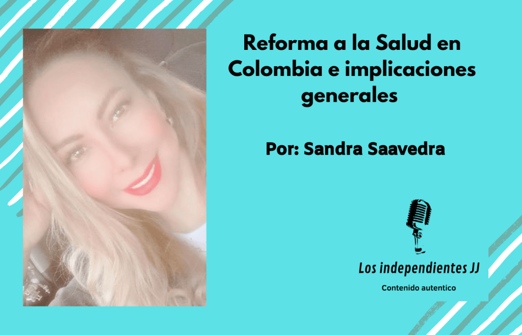 Reforma a la Salud en Colombia e implicaciones generales 