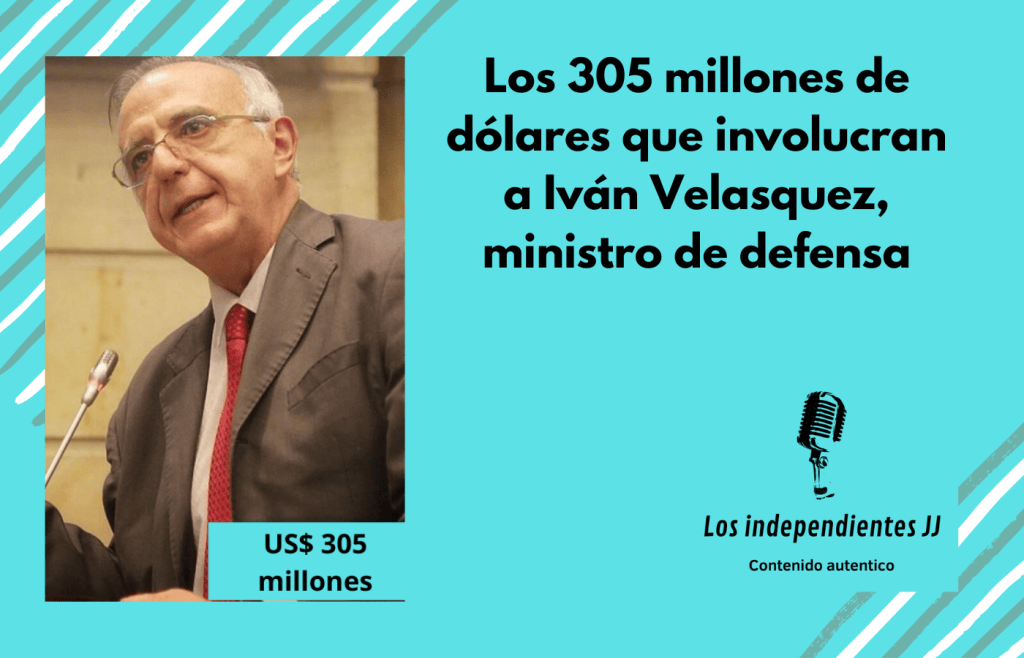 Los 305 millones de dólares que involucran a Iván Velasquez, ministro de&nbsp;defensa