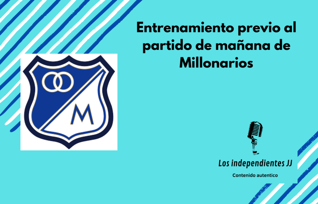Entrenamiento previo al partido de mañana de Millonarios