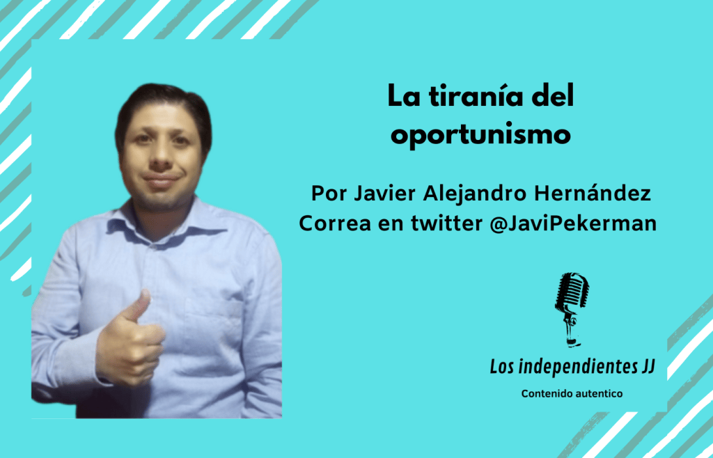 La tiranía del&nbsp;oportunismo