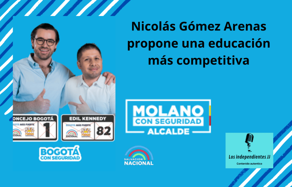 Nicolás Gómez Arenas propone una educación más&nbsp;competitiva