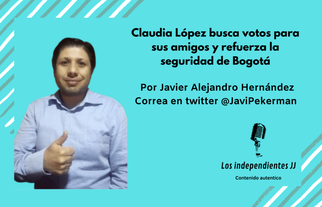 Claudia López busca votos para sus amigos y refuerza la seguridad de&nbsp;Bogotá