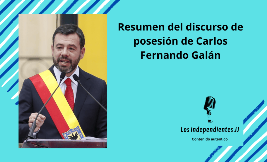 Resumen del discurso de posesión de Carlos Fernando&nbsp;Galán
