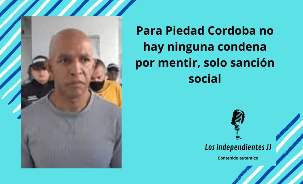 Para Piedad Cordoba no hay ninguna condena por mentir, solo sanción&nbsp;social