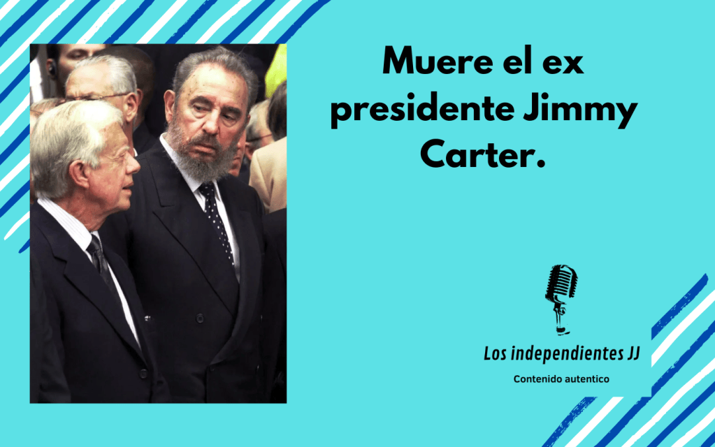Muere el ex presidente Jimmy&nbsp;Carter.