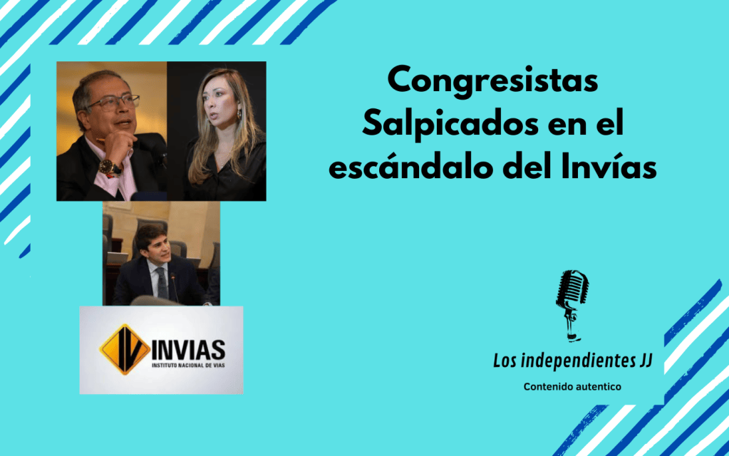 Congresistas Salpicados en el escándalo del&nbsp;Invías