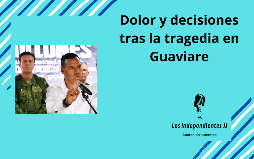 Dolor y decisiones tras la tragedia en&nbsp;Guaviare