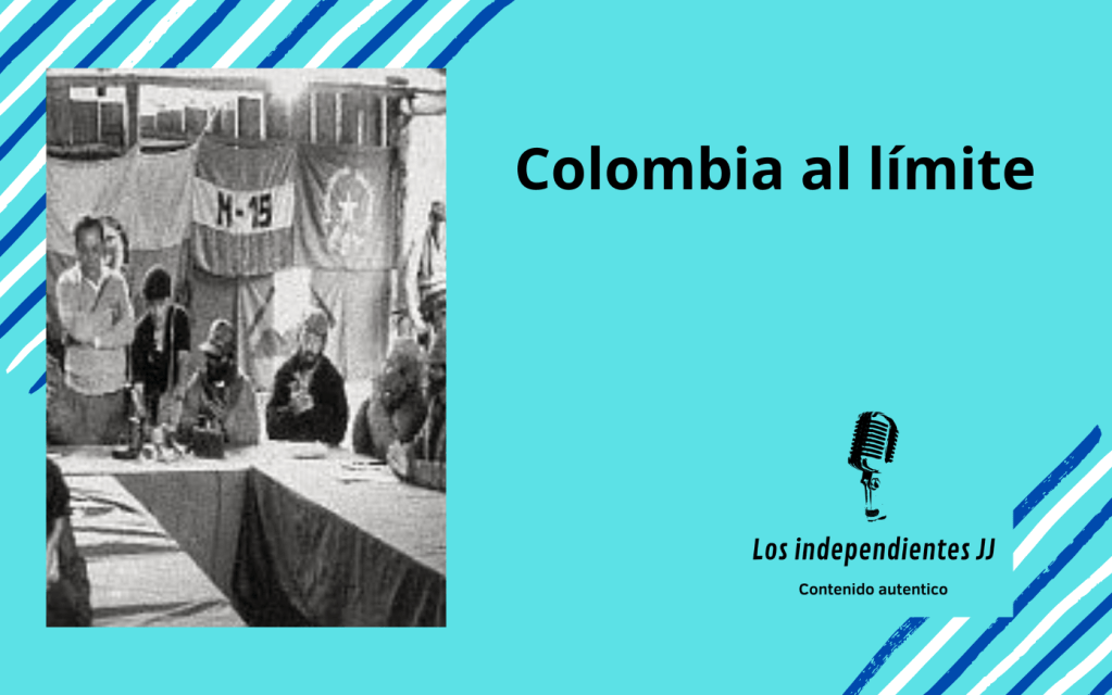 Colombia al límite
