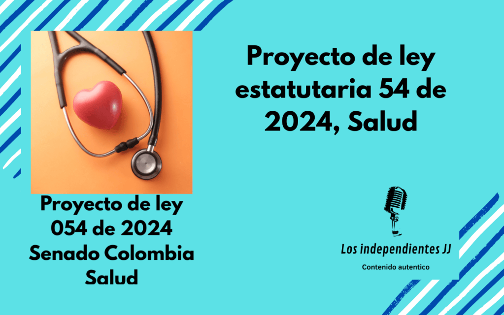 Proyecto de ley estatutaria 54 de 2024,&nbsp;Salud
