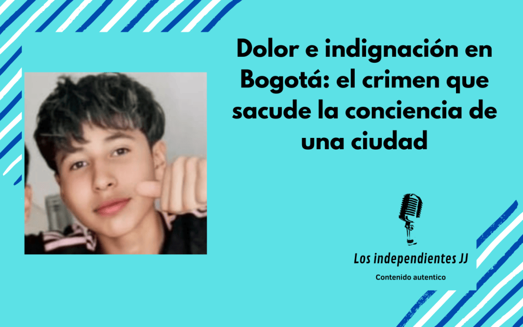 Dolor e indignación en Bogotá: el crimen que sacude la conciencia de una ciudad