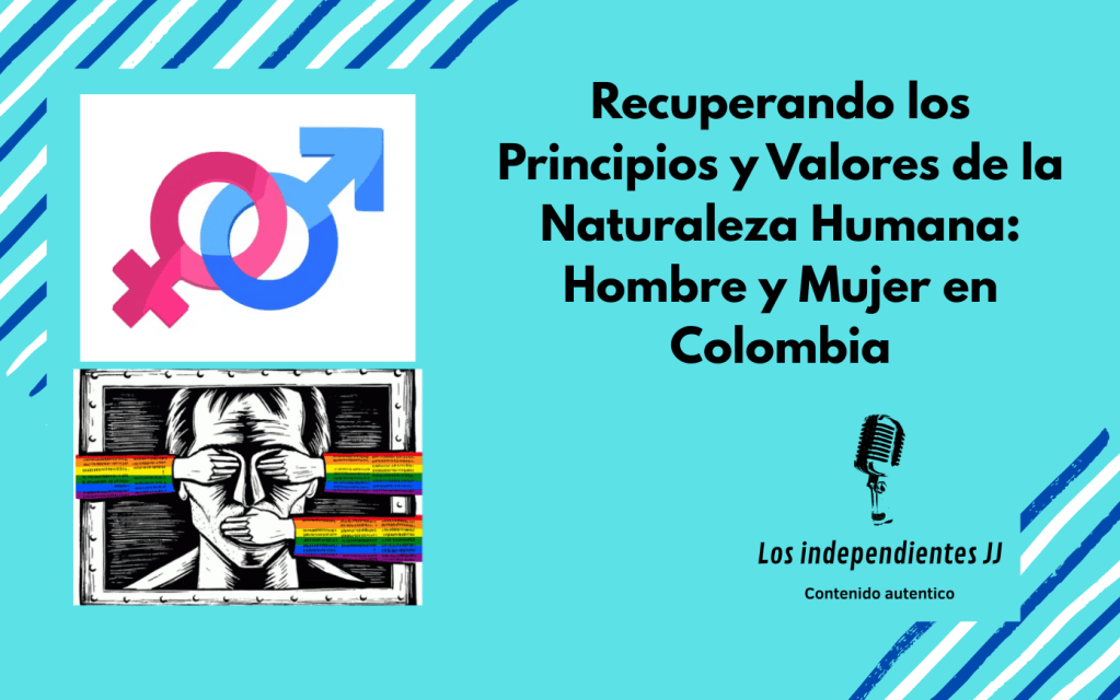 Recuperando los Principios y Valores de la Naturaleza Humana: Hombre y Mujer en&nbsp;Colombia