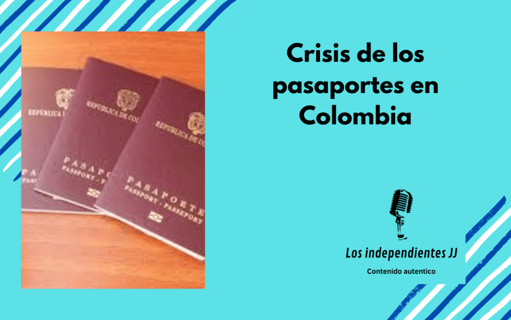 Crisis de los pasaportes en&nbsp;Colombia