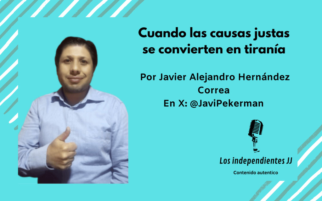 Cuando las causas justas se convierten en tiranía