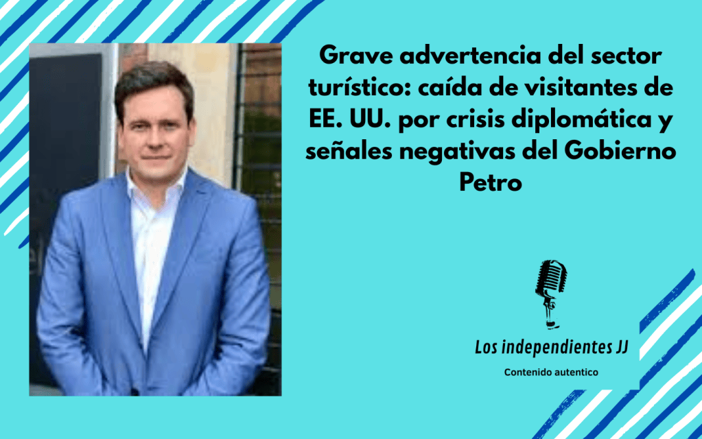 Grave advertencia del sector turístico: caída de visitantes de EE. UU. por crisis diplomática y señales negativas del Gobierno&nbsp;Petro