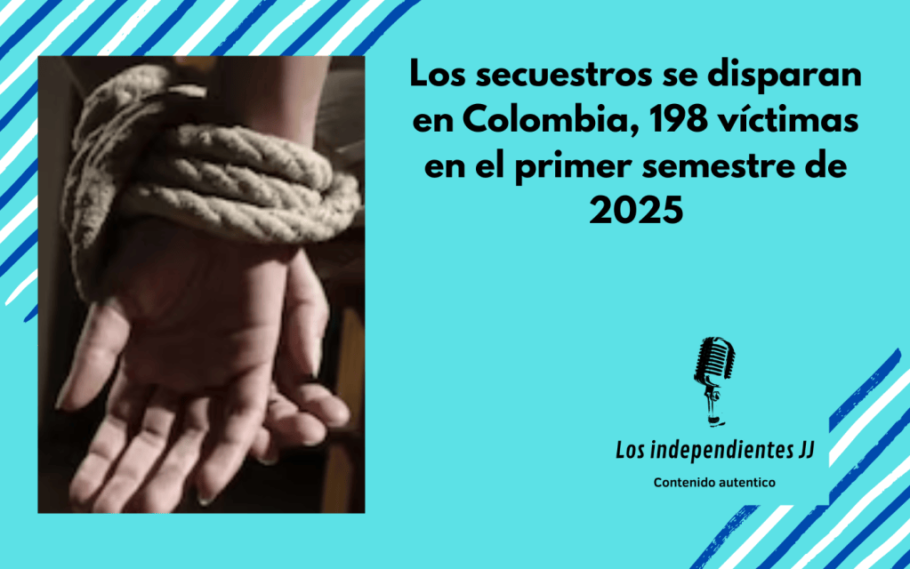 Los secuestros se disparan en Colombia, 198 víctimas en el primer semestre de&nbsp;2025