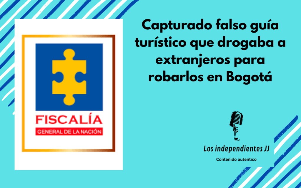 Capturado falso guía turístico que drogaba a extranjeros para robarlos en&nbsp;Bogotá