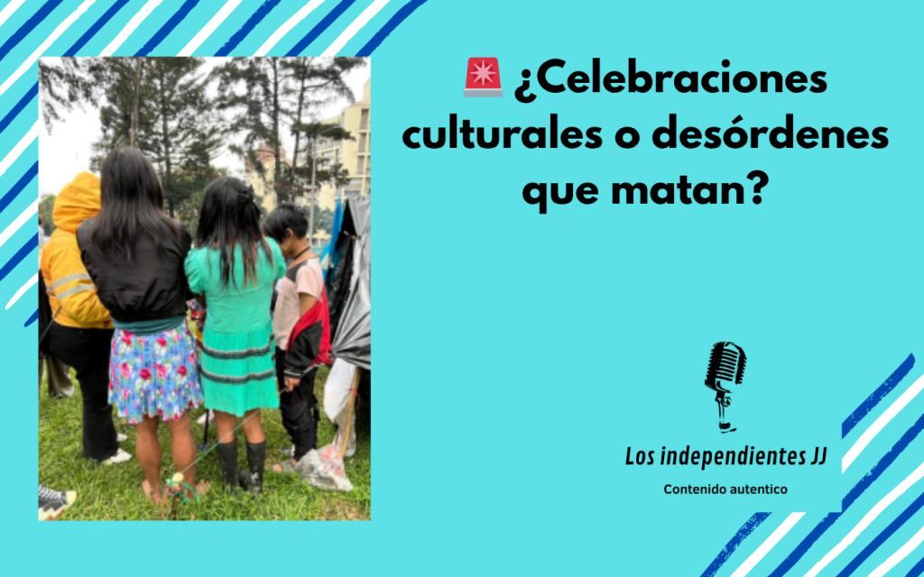 🚨 ¿Celebraciones culturales o desórdenes que&nbsp;matan?