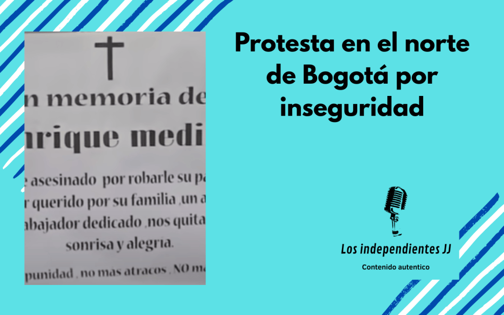 Protesta en el norte de Bogotá por&nbsp;inseguridad