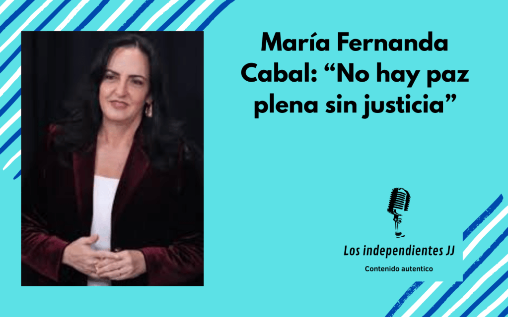 María Fernanda Cabal: “No hay paz plena sin&nbsp;justicia”