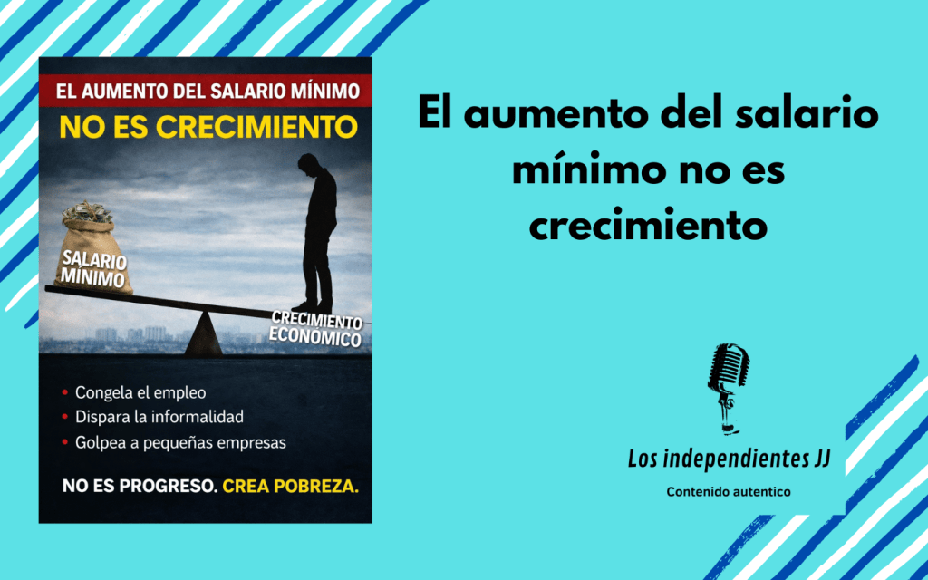 El aumento del salario mínimo no es&nbsp;crecimiento