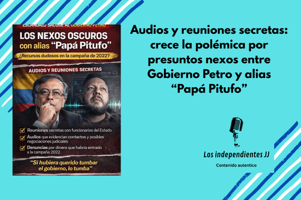 Audios y reuniones secretas: crece la polémica por presuntos nexos entre Gobierno Petro y alias “Papá&nbsp;Pitufo”