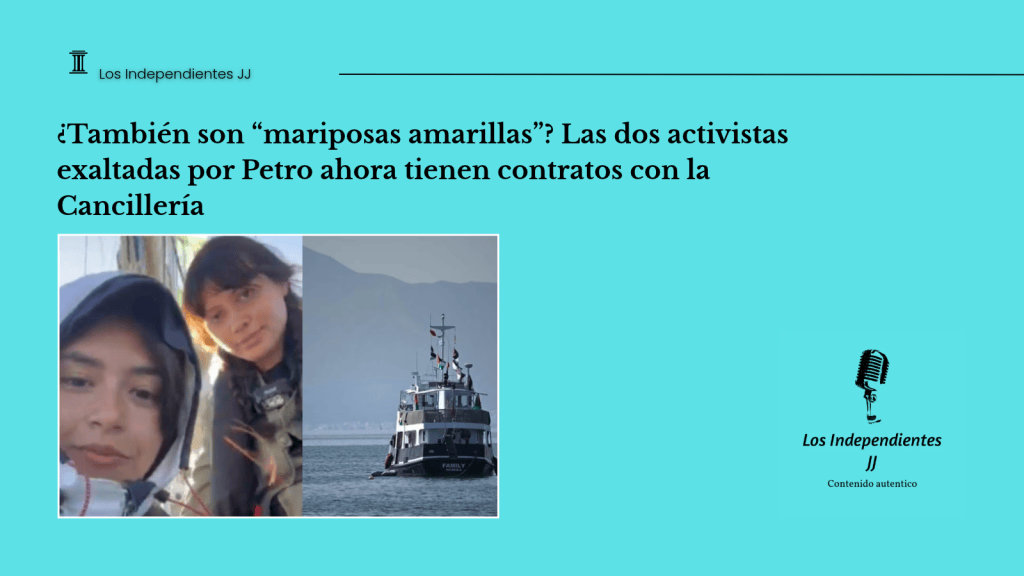 ¿También son “mariposas amarillas”? Las dos activistas exaltadas por Petro ahora tienen contratos con la&nbsp;Cancillería