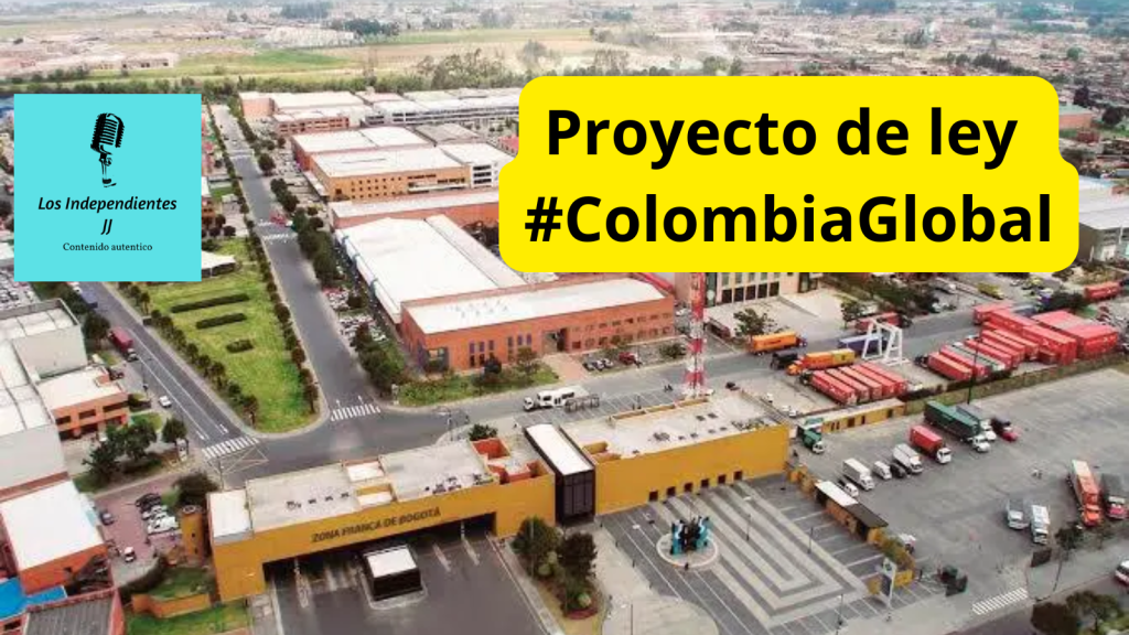 Proyecto de ley&nbsp;#ColombiaGlobal
